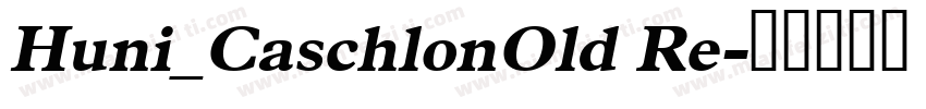 Huni_CaschlonOld Re字体转换